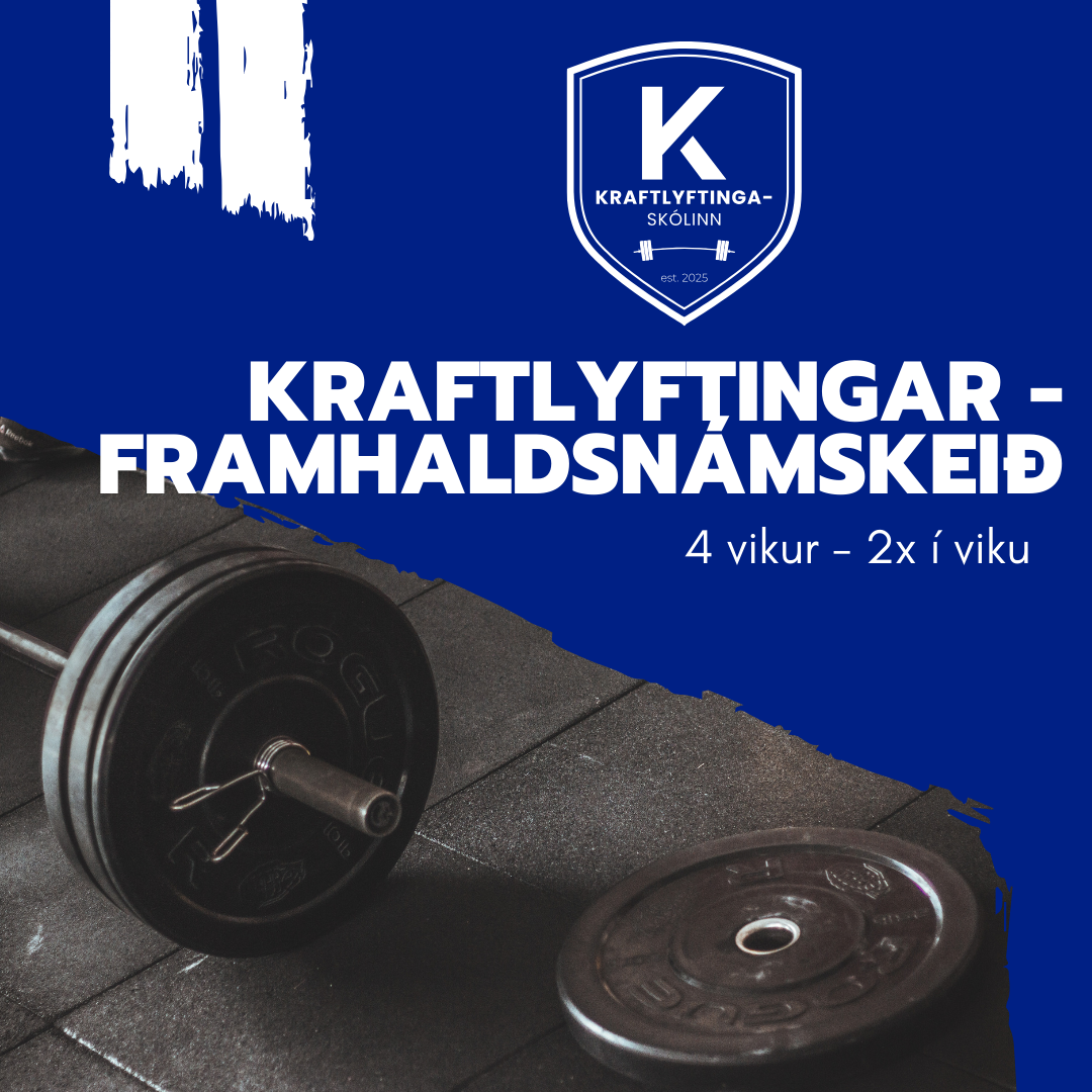 Kraftlyftinganámskeið - FRAMHALD