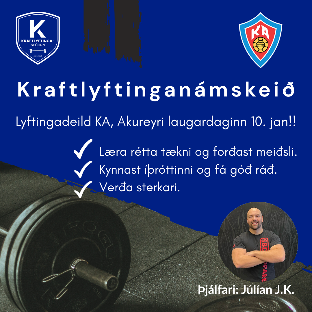 Kraftlyftinganámskeið á Akureyri laugardaginn 10. jan!